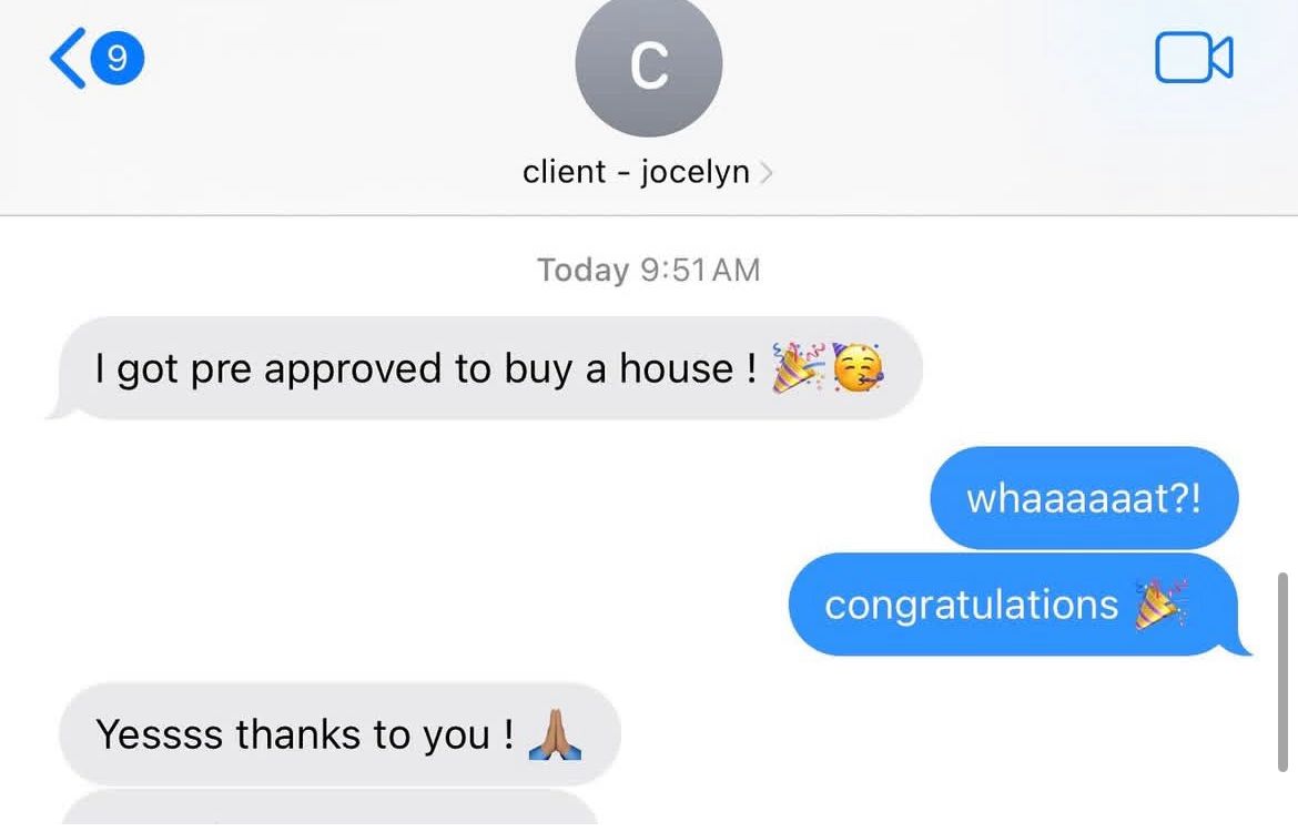 Client text: 'I got pre approved to buy a house!'